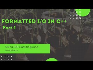 Formatted I/O in Cpp - Part-1 (Using ios class flags & functions)