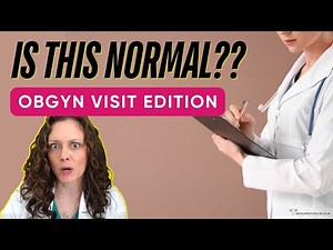 Is this NORMAL??: Going to the OBGYN edition | Dr. Jennifer Lincoln