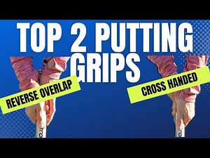 Two putting grips to try