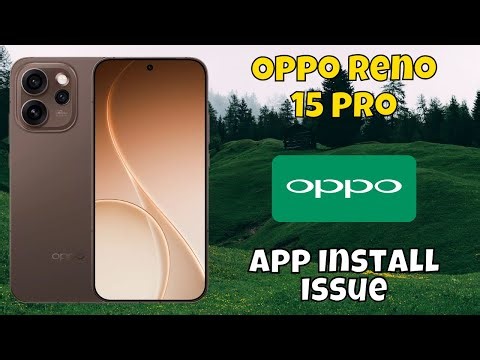 Oppo Reno 15 Pro App Install Issue || App Not Installed || App install Problem