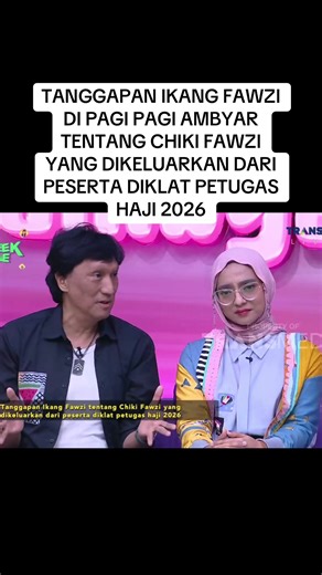 TANGGAPAN IKANG FAWZI DI PAGI PAGI AMBYAR TENTANG CHIKI FAWZI YANG DIKELUARKAN DARI PESERTA DIKLAT PETUGAS HAJI 2026 #ikangfawzi #chikifawzi #fyp #viral