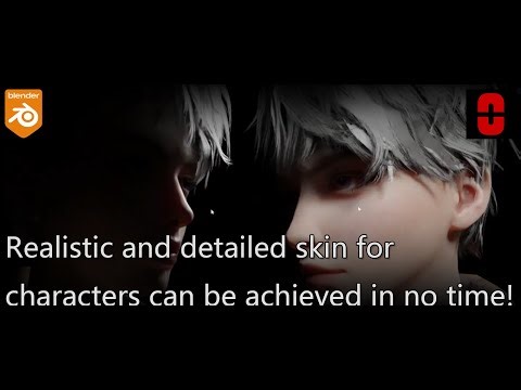 Realistic and detailed skin for characters can be achieved in no time!