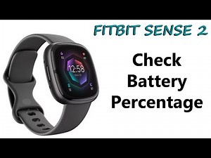 How To See Battery Percentage On Fitbit Sense 2