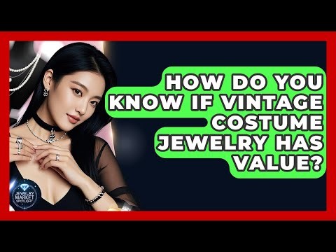How Do You Know If Vintage Costume Jewelry Has Value? - Jewelry Market Spotlight