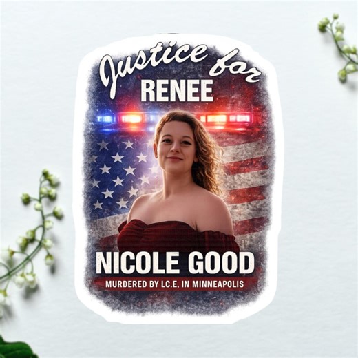 Justice for Renee Nicole Good Sticker | Stand up for Renee Nicole Good Decal | Human Rights Activist Political Protest Sticker - Etsy
