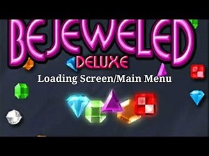 Bejeweled Deluxe Soundtrack Loading Screen/Main Menu