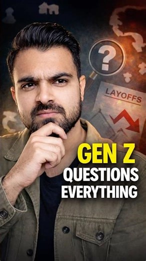 Why Gen Z Questions Everything...???