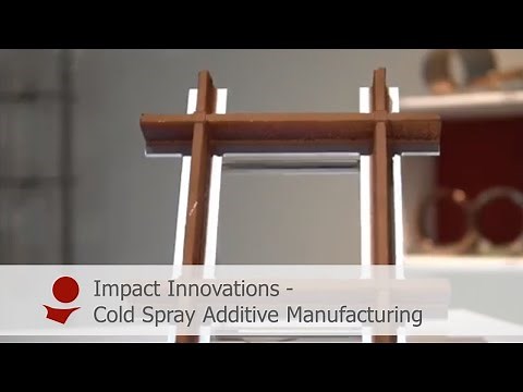 Cold Spray - Additive Manufacturing