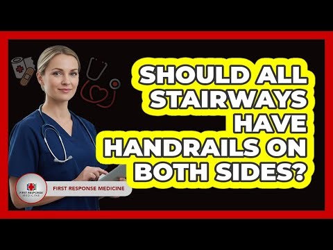 Should All Stairways Have Handrails On Both Sides?