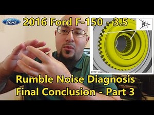 2016 Ford F-150 - 3.5 - Rumble Noise Diagnosis - Final Conclusion - Part 3