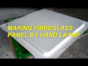 Making Fibreglass Panel by Hand Layup.