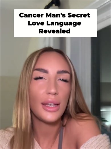 Understanding Cancer Man's Love Language and Signs