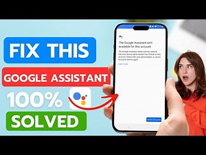 The Google assistant isn't available for this account | Google assistant isn't available after reset