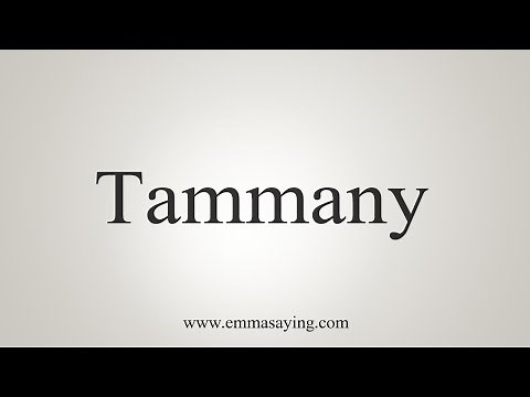 How To Say Tammany