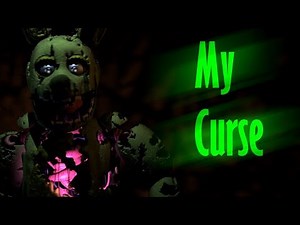 FNaF-SFM | Springtrap's Voice "My Curse" by David Near