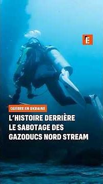 L'histoire derrière le sabotage des gazoducs Nord Stream