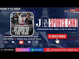 2025 SWAC 🏈 Media Day Kickoff Show | Monday 7-14-2025 | JSU Sports Chat with KC-1400 and Friends