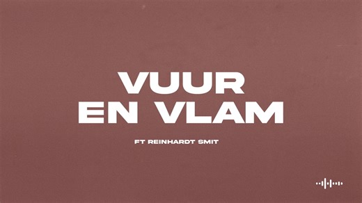 Nuwe Lof - Vuur & Vlam (Lyric Video)