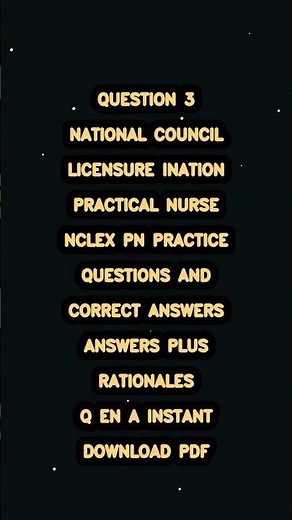 NCLEX-PN 2026 Practice Questions + Answers | National Council Licensure Exam for Practical Nurse |