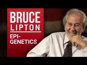 The Science of Belief — Unlocking Human Potential Through Epigenetics Explained - Bruce Lipton