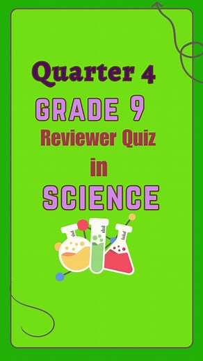 Reviewing Science 9 | Quarter 4 | Key Concepts & Experiments
