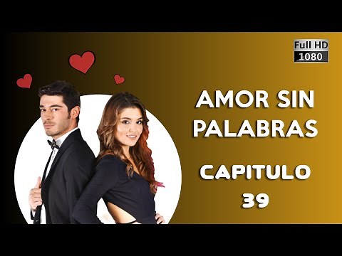 Hayat Amor Sin Palabras Capítulo 39 (Español Doblado Versión HD)