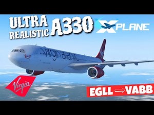Realism at it's peakkk! Virgin Atlantic Airbus A330 | LONDON HEATHROW [EGLL] - MUMBAI [VABB]