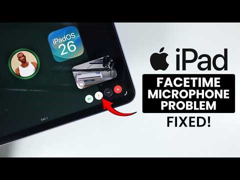 Fix FaceTime Microphone Problem on iPad (iPadOS 26)