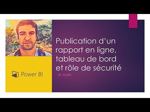 POWER BI : publication d'un rapport en ligne, tableau de bord et rôle de sécurité (en Français)