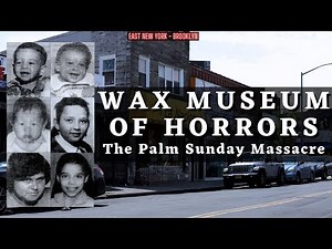 8 Kids, 2 Women Brutally Slain In "Wax Museum Of Horrors." - The Palm Sunday Massacre