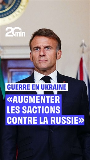 233K views · 4.8K reactions |  Emmanuel Macron a appelé à « augmenter les sanctions » contre la Russie si les négociations sur l'Ukraine venaient à échouer, à l'issue de la réunion à la Maison-Blanche avec Donald Trump, Volodymyr Zelensky et d'autres dirigeants européens. ➡️ https://www.20min.fr/w1V | 20 Minutes | Facebook