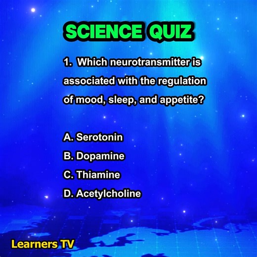 Which neurotransmitter is associated with the regulation of mood, sleep, and appetite? | Science Quiz #learnerstv #sciencequiz #educationalcontent #QuizTime #QuizChallenge | Learners TV