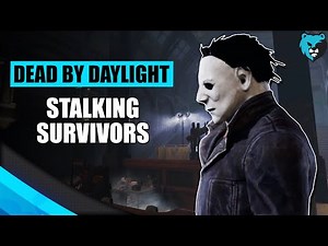 Stalking Survivors with Myers | Dead by Daylight Shape Killer Gameplay
