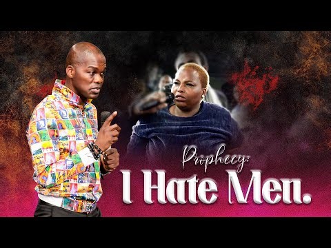 07-11-2025 Prophecy: I hate men by Prof. Lesego Daniel