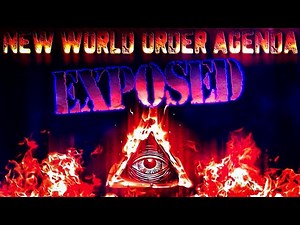 New World Order Agenda EXPOSED