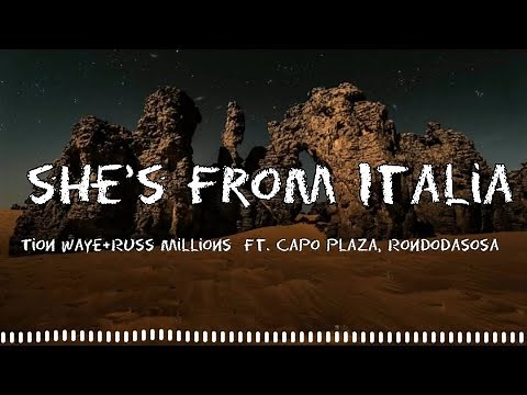 She's from italia & Body - Tion Waye x Russ Millions ft. Capo Plaza, Rondodasosa [ Lyrics ]