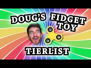 DOUG'S FIDGET TOY TIER LIST