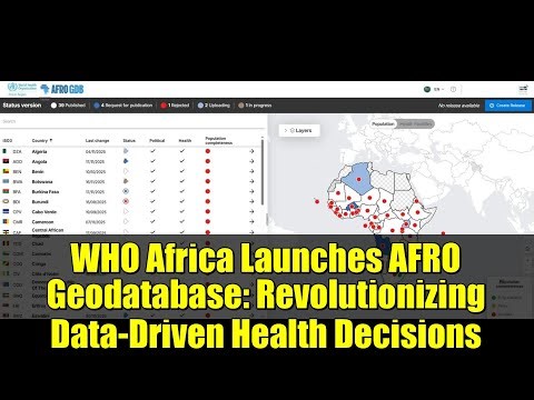 WHO Africa Launches AFRO Geodatabase: Revolutionizing Data-Driven Health Decisions
