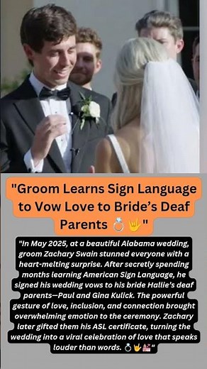 Love Speaks in Every Language: Groom’s ASL Vows Go Viral