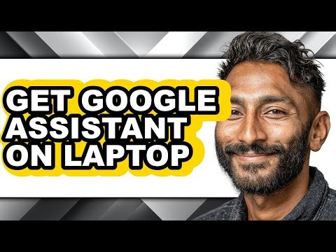 How to Get Google Assistant on Laptop (easy Method)