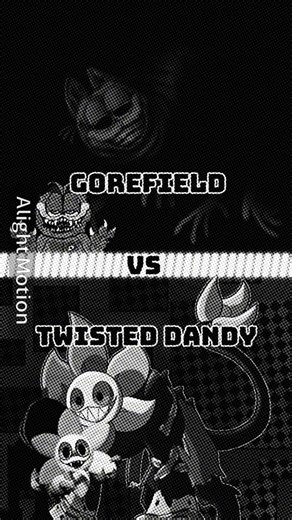 Gorefield vs twisted dandy #cupcut #alightmotion