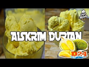 RESEPI AISKRIM DURIAN D24 By Dapur Meletop Channel