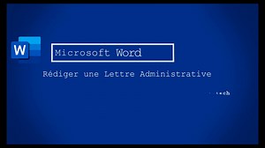 Word : rédiger une lettre administrative