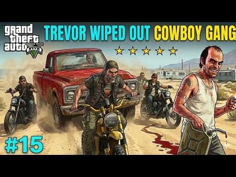 TREVOR WIPED OUT COWBOYS GANG | GTA 5 GAMEPLAY #15