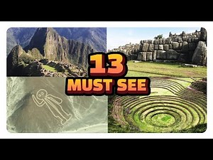 Peru '13 TOP MUST SEE' Places - Machu Picchu, Nazca Lines, Cusco, and More, 4K 60 HDR