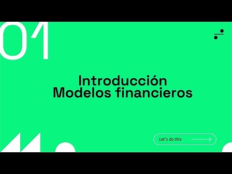 Curso modelación financiera (1/25) - Como Crear Modelos Financieros