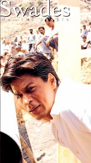 Swades🇮🇳❤💯-The best movie, The cult classic of Bollywood 🥰👌😊20 years of the classic❤💯🥰|Shahrukh Khan