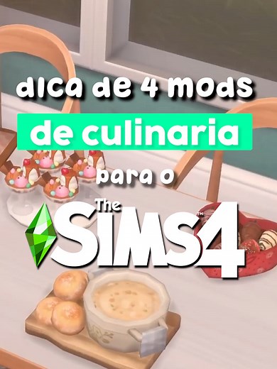 4 Dicas de Mods de Culinária para The Sims 4