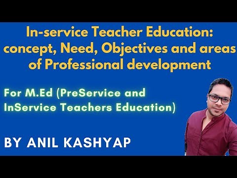 In-service Teacher Education: concept, Need, Objectives and areas of Professional development |M.Ed|
