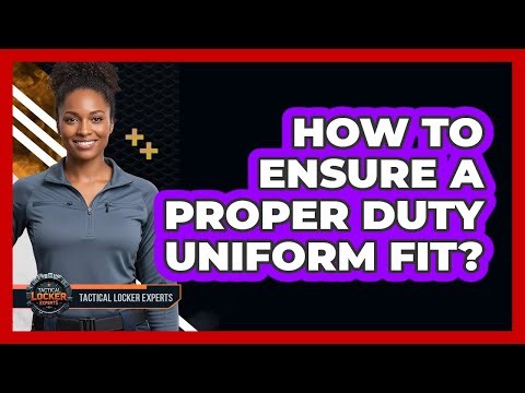 How To Ensure A Proper Duty Uniform Fit?